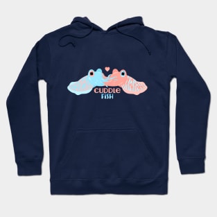 Cuddle Fish Hoodie